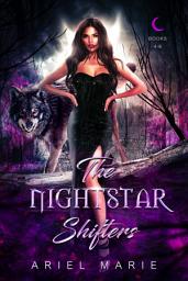 Icon image The Nightstar Shifters: A FF Shifter Paranormal Romance Boxset Books 4-6