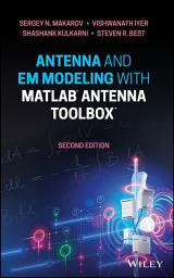 Icon image Antenna and EM Modeling with MATLAB Antenna Toolbox: Edition 2