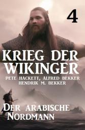 Icon image Krieg der Wikinger 4: Der arabische Nordmann