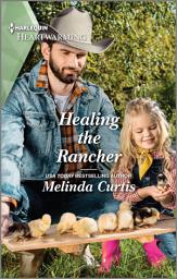 Icon image Healing the Rancher: A Clean Romance
