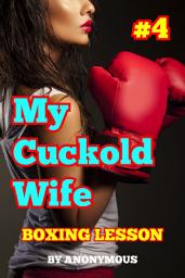 Icon image My Cuckold Wife 4: Boxing Lesson