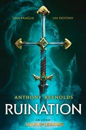 Icon image Ruination – um livro LEAGUE OF LEGENDS