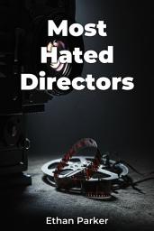 Icon image Most Hated Directors