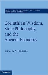 Icon image Corinthian Wisdom, Stoic Philosophy, and the Ancient Economy