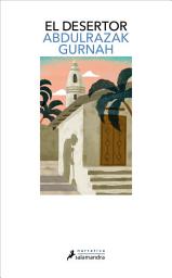Icon image El desertor. Premio Nobel de Literatura 2021