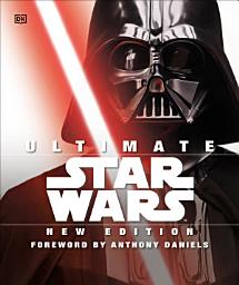 Icon image Ultimate Star Wars, New Edition: The Definitive Guide to the Star Wars Universe, Edition 2