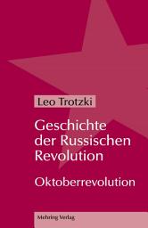 Icon image Geschichte der Russischen Revolution: Oktoberrevolution, Ausgabe 2