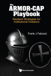 Icon image The ARMOR-CAP Playbook: Resilient Strategies for Institutional Investors