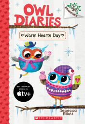Icon image Warm Hearts Day: A Branches Book (Owl Diaries #5)