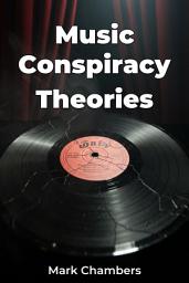 Icon image Music Conspiracy Theories