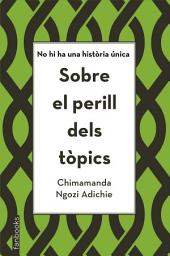 Icon image Sobre el perill dels tòpics: No hi ha una història única