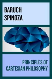 Icon image Principles of Cartesian Philosophy