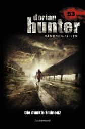 Icon image Dorian Hunter 53 – Die dunkle Eminenz