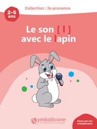 Icon image Je prononce le son [l] avec le lapin