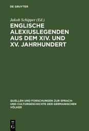 Icon image Englische Alexiuslegenden aus dem XIV. und XV. Jahrhundert