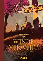Icon image Vom Winde verweht (Graphic Novel): Nach dem Roman von Margaret Mitchell