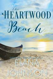 Icon image The Heartwood Beach: Clean Romance - A Heartwood Sisters Novel