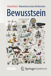 Icon image Bewusstsein: Bekenntnisse eines Hirnforschers