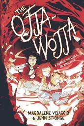 Icon image The Ojja-Wojja: A Graphic Novel