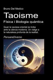 Imatge d'icona Taoisme, Física i Biologia quàntica: Quan la saviesa oriental es troba amb la ciència moderna. Un viatge a la naturalesa profunda de la realitat.