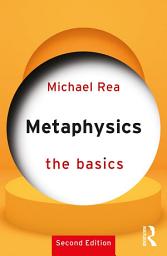 Icon image Metaphysics: The Basics: Edition 2