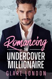 Icon image Romancing the Undercover Millionaire