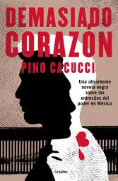 Icon image Demasiado corazón