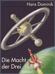 Icon image Die Macht der Drei: Kommentierte Originalfassung, Ausgabe 3