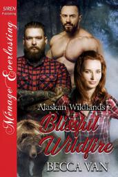 Icon image Blissful Wildfire (Alaskan Wildlands 2)