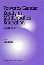 Icon image Towards Gender Equity in Mathematics Education: An ICMI Study