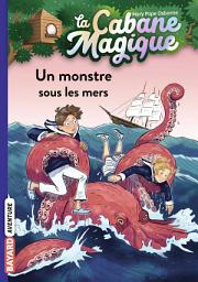 Icon image La cabane magique, Tome 34: Un monstre sous les mers