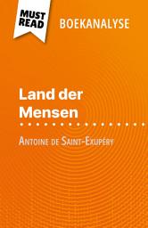 Icon image Land der Mensen van Antoine de Saint-Exupéry (Boekanalyse): Volledige analyse en gedetailleerde samenvatting van het werk