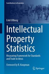 Icon image Intellectual Property Statistics: Measuring Framework for Standards and Trade in Ideas