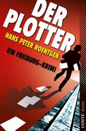 Icon image Der Plotter: Ein Freiburg-Krimi