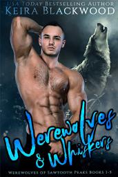 Icon image Werewolves & Whiskers: Werewolves of Sawtooth Peaks Box Set