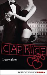 Icon image Lustwalzer - Caprice: Erotikserie