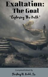 Icon image Exaltation: The Goal: Exploring The Path
