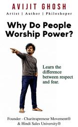 Icon image Why Do People Worship Power - Learn the difference between respect and fear