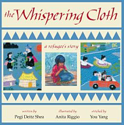 Icon image The Whispering Cloth: A Refugee's Story