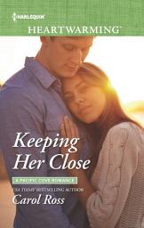Icon image Keeping Her Close: A Clean Romance