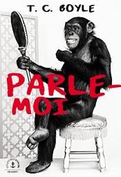 Icon image Parle-moi: roman