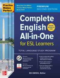 Icon image Practice Makes Perfect: Complete English All-in-One for ESL Learners, Premium Second Edition: Edition 2