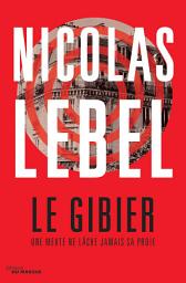 Icon image Le Gibier: Une meute ne lâche jamais sa proie