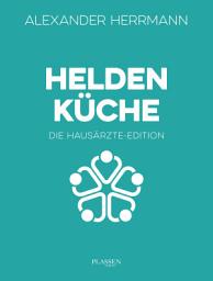 Icon image Heldenküche – Die Hausärzte-Edition