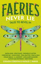 Icon image Faeries Never Lie: Tales to Revel In