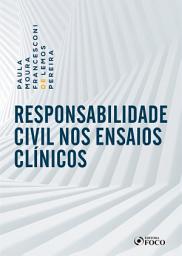 Icon image Responsabilidade civil nos ensaios clínicos - 1 ed - 2019.