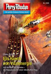 Icon image Perry Rhodan 3125: Ein Hauch von Vitalenergie: Chaotarchen-Zyklus