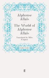 Icon image The World of Alphonse Allais
