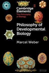 Icon image Philosophy of Developmental Biology