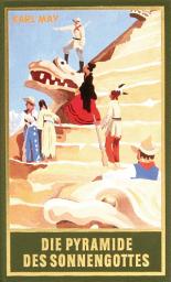 Icon image Die Pyramide des Sonnengottes: Roman, Band 52 der Gesammelten Werke